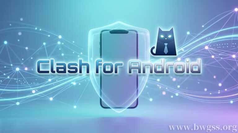 最新 Android Clash for Android 配置 V2Ray 超详细图文教程 - 搬瓦工教程